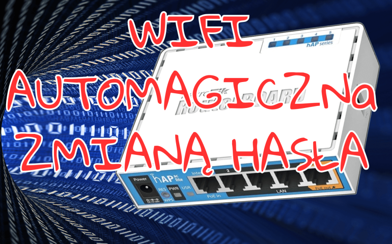 Wifi Automatyczna zmiana hasła
